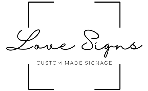 Love Signs - custom made